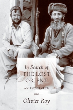 Hardcover In Search of the Lost Orient: An Interview Book