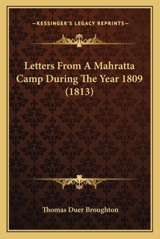 Paperback Letters From A Mahratta Camp During The Year 1809 (1813) Book