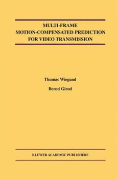 Hardcover Multi-Frame Motion-Compensated Prediction for Video Transmission Book