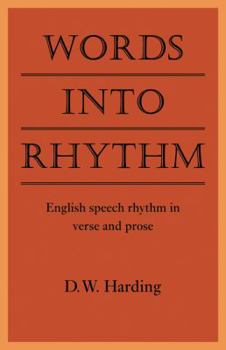 Paperback Words Into Rhythm: English Speech Rhythm in Verse and Prose Book