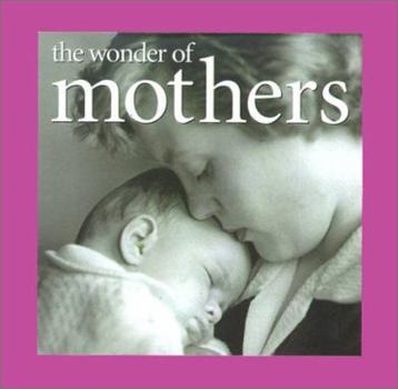 Hardcover The Wonder of Mothers Book