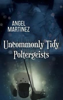 Paperback Uncommonly Tidy Poltergeists Book