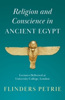 Paperback Religion and Conscience in Ancient Egypt: Lectures Delivered at University College, London Book