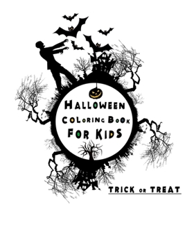 Halloween Kids Coloring Book: 50+ spooky coloring pages filled with monsters, witches, pumpkin, haunted house and more for hours of fun and relaxation | Ultimate halloween gift for Kids