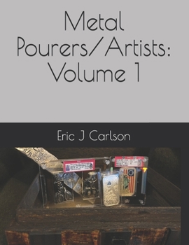 Paperback Metal Pourers/Artists: Volume 1 Book