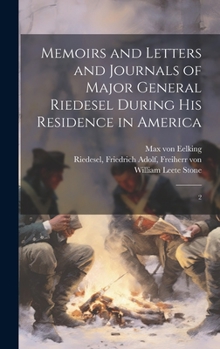 Hardcover Memoirs and Letters and Journals of Major General Riedesel During his Residence in America: 2 Book