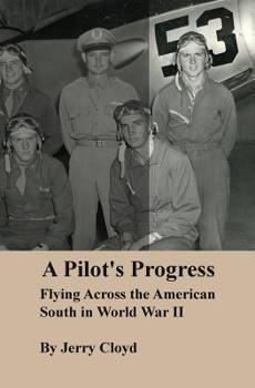 Paperback A Pilot's Progress: Flying Across the American South in World War II Book