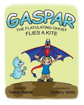 Paperback Gaspar, the Flatulating Ghost, Flies a Kite Book