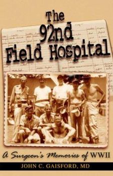 Paperback The 92nd Field Hospital: a Surgeon's Memories of WWII Book