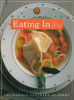 Paperback The Art of Eating in: Fast, Easy, and Fabulous Book
