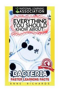 Paperback Everything You Should Know About Bacteria Book