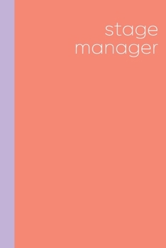 Stage Manger: Simple Blank Lined Notebook in Coral and Lavender for Writing Show Notes, Ideas, Blocking, To Do Lists, and More