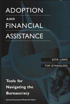 Hardcover Adoption and Financial Assistance: Tools for Navigating the Bureaucracy Book