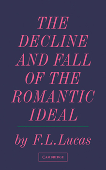 Paperback The Decline and Fall of the Romantic Ideal Book