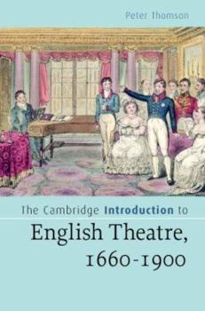 Hardcover The Cambridge Introduction to English Theatre, 1660-1900 Book