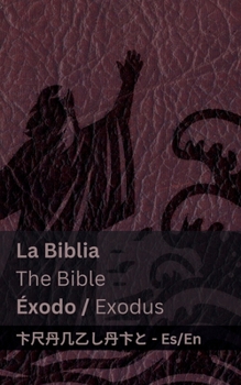 Paperback La Biblia (Éxodo) / The Bible (Exodus): Tranzlaty Español English [Spanish] Book