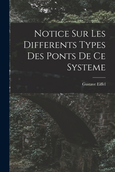 Paperback Notice Sur Les Differents Types Des Ponts De Ce Systeme [French] Book