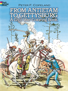 Paperback From Antietam to Gettysburg: A Civil War Coloring Book