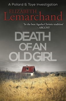 Death of an Old Girl - Book #1 of the Pollard & Toye