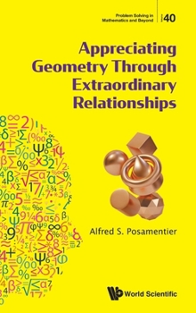 Hardcover Appreciating Geometry Through Extraordinary Relationships Book
