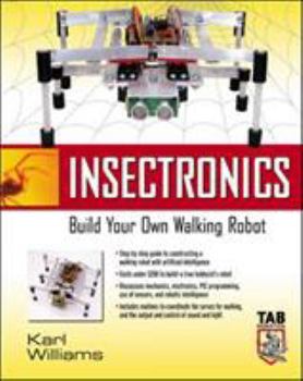Paperback Insectronics: Build Your Own Walking Robot Book