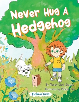 Paperback Never Hug a Hedgehog: The Never Series Book