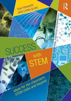 Paperback Success with STEM: Ideas for the classroom, STEM clubs and beyond Book
