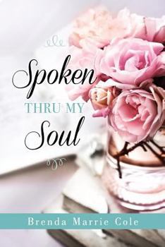 Paperback Spoken Thru My Soul Book