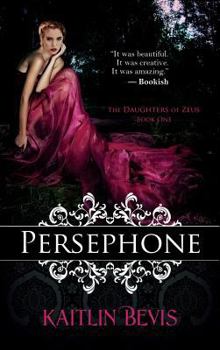 Persephone - Book #1 of the Daughters of Zeus