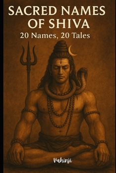 Paperback Sacred Names of Shiva: 20 Names, 20 Tales Book
