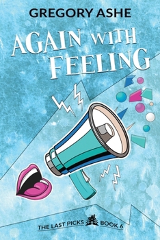 Again with Feeling (The Last Picks) - Book #6 of the Last Picks