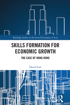 Paperback Skills Formation for Economic Growth: The Case of Hong Kong Book