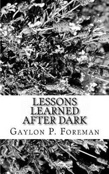 Paperback Lessons Learned After Dark: Conquering Cancer and other Life Challenges Book