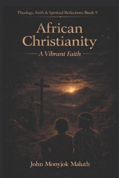 African Christianity: A Vibrant Faith