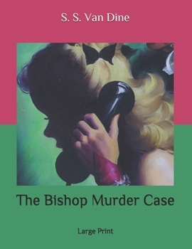 The Bishop Murder Case: Large Print