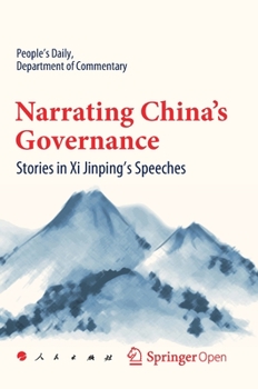 Hardcover Narrating China's Governance: Stories in XI Jinping's Speeches Book