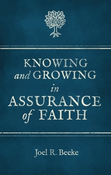 Paperback Knowing and Growing in Assurance of Faith Book