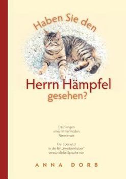 Paperback Haben Sie den Herrn Hämpfel gesehen?: Ein Kater erzählt einschneidende Geschichten seines Lebens [German] Book
