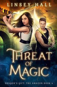 Threat of Magic - Book #29 of the Dragon's Gift Universe
