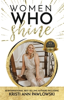 Women Who Shine- Kirsti Ann Pawlowski