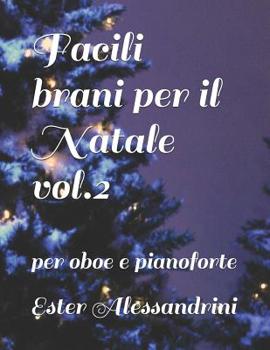 Paperback Facili brani per il Natale vol.2: per oboe e pianoforte [Italian] Book