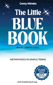 Paperback The Little Blue Book aka El Librito Azul: Metaphysics in Simple Terms Book