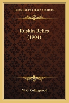 Paperback Ruskin Relics (1904) Book