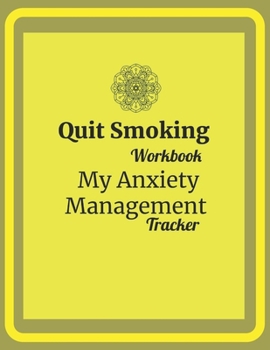 Paperback Quit Smoking: My Anxiety Management Tracker - Yellow Book