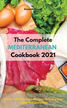Hardcover The Complete Mediterranean Cookbook 2021 Book