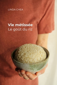 Paperback Vie métissée: Le goût du riz [French] Book