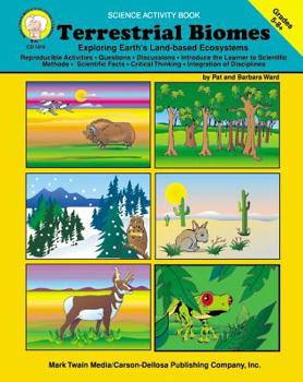 Paperback Terrestrial Biomes, Grades 5 - 8: Exploring Earth's Land-Based Ecosystems Book