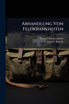 Paperback Abhandlung Von Feldkrankheiten [German] Book