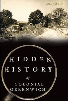 Paperback Hidden History of Colonial Greenwich Book