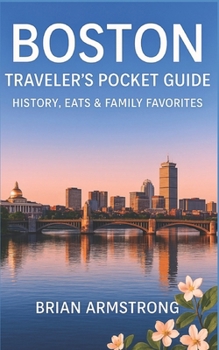 Paperback Boston Traveler's Pocket Guide: History, Eats & Family Favorites Book